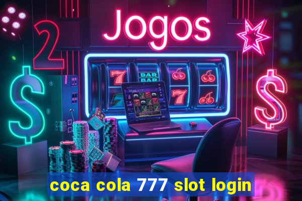 coca cola 777 slot login